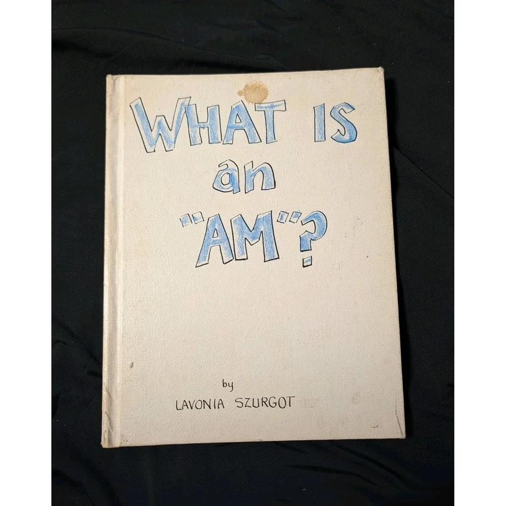 Rare‎ 1971 What is an AM? Vintage Children's Book Lavonia Szurgot Inscribed 1979